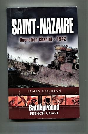 Immagine del venditore per Saint-Nazaire. Operation Chariot - 1942 venduto da Tyger Press PBFA