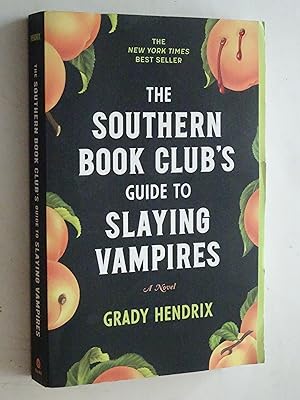 Imagen del vendedor de The Southern Book Club's Guide to Slaying Vampires: A Novel a la venta por Powdersmoke Pulps