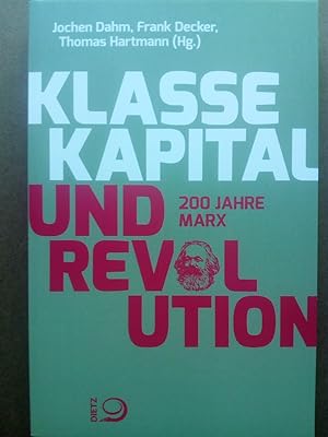 Imagen del vendedor de Klasse, Kapital und Revolution - 200 Jahre Marx a la venta por Versandantiquariat Jena