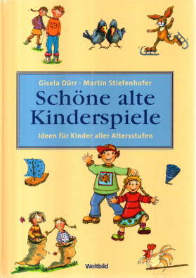 Bild des Verkufers fr Schne alte Kinderspiele. Ideen fr Kinder aller Altersstufen. zum Verkauf von Leonardu