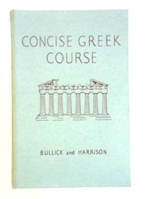 Imagen del vendedor de Concise Greek Course a la venta por World of Rare Books