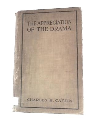 Image du vendeur pour The Appreciation Of The Drama mis en vente par World of Rare Books