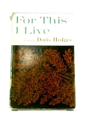 Bild des Verkufers fr For This I Live: Poems zum Verkauf von World of Rare Books