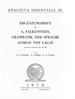 Erganzungsheft zu A. Falkenstein, Grammatik der Sprache Gudeas von Lagas (Analecta Orientalia 28 ...