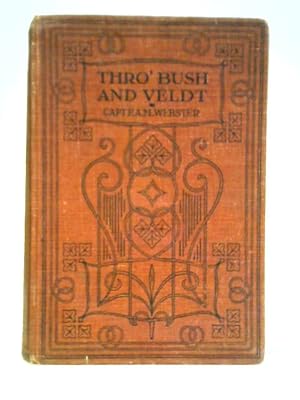 Image du vendeur pour Thro' Bush and Veldt mis en vente par World of Rare Books