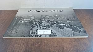 Seller image for Old Glasgow Streets for sale by BoundlessBookstore