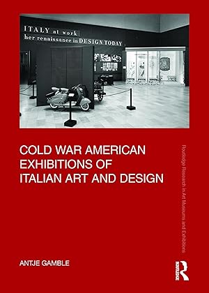 Bild des Verkufers fr Cold War American Exhibitions of Italian Art and Design zum Verkauf von moluna