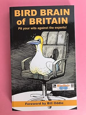 Imagen del vendedor de BIRD BRAIN OF BRITAIN: PIT YOUR WITS AGAINST THE EXPERTS!: The Ultimate Quiz Book for Birders SIGNED BY THE AUTHROS AND BILL ODDIE a la venta por LOE BOOKS