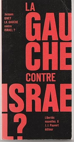 Image du vendeur pour La gauche contre Isral ? Essai sur le no-antismitisme mis en vente par Librairie Franoise Causse