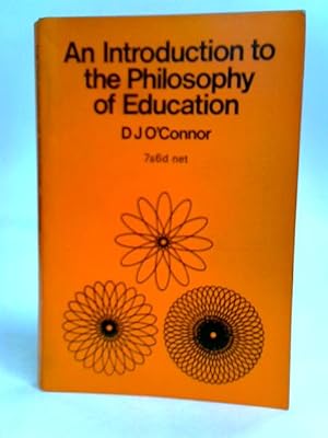 Imagen del vendedor de An Introduction to the Philosophy of Education a la venta por World of Rare Books