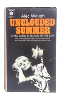 Image du vendeur pour Unclouded Summer. A Love Story mis en vente par World of Rare Books