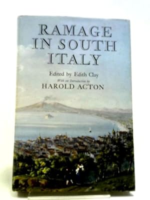 Bild des Verkufers fr Ramage In South Italy; Being! The Nooks And By-ways Of Italy: Wanderings In Search Of Its Ancient Remains And Modern Superstitions zum Verkauf von World of Rare Books