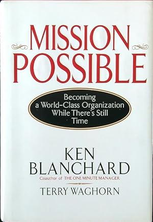 Seller image for Mission Possible: Becoming a World-Class Organization While There's Still Time for sale by Librodifaccia