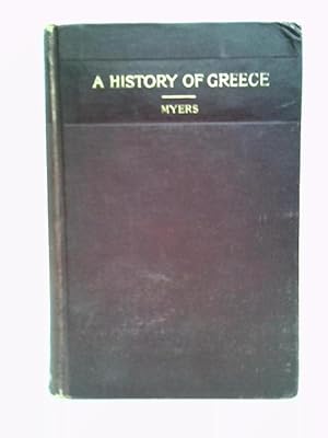 Image du vendeur pour A History Of Greece: For Colleges And High Schools mis en vente par World of Rare Books