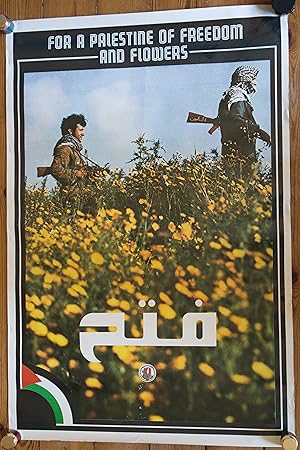 Imagen del vendedor de PALESTINE : POSTER IN ENGLISH AND IN ARABIC / AFFICHE EN ANGLAIS ET EN ARABE : FOR A PALESTINE OF FREEDOM AND FLOWERS a la venta por LIVRESCOLLECTOR