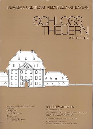 Image du vendeur pour Bergbau- und Industriemuseum Ostbayern Schloss Theuern Amberg. Schlermaterialien zur Sonderausstellung mis en vente par Versandantiquariat Karin Dykes