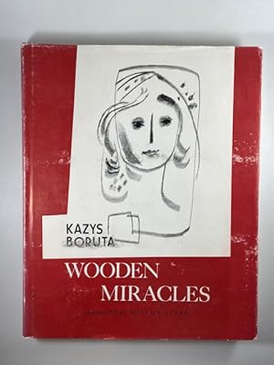 Bild des Verkufers fr Wooden Miracles ~ Or The Life and Works of Vincas Dovine Maker of Gods zum Verkauf von BookEnds Bookstore & Curiosities