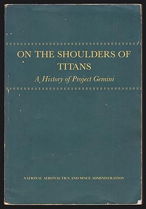 Bild des Verkufers fr On the Shoulders of Titans: A History of the Project Gemini zum Verkauf von JNBookseller