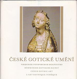 Ceské Gotické Umeni / Böhmische gotische Kunst / Czech Gothic Art / L'Art Gothique Tchèque