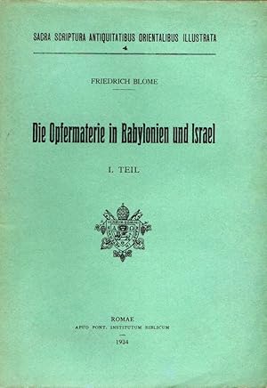 Die Opfermaterie in Babylonien und Israel : I. Teil