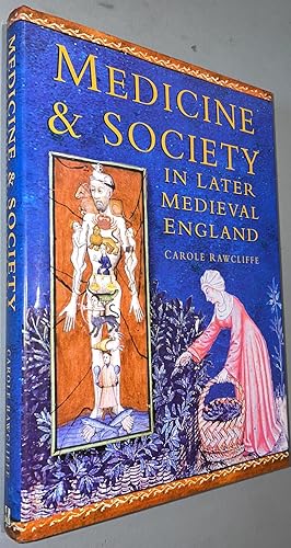 Medicine and Society : in Later Medieval England