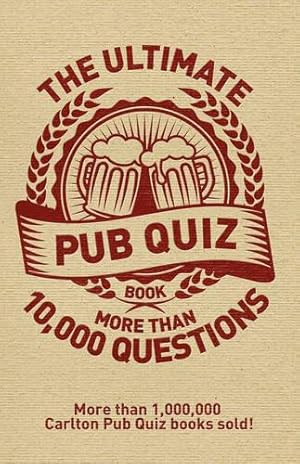 Seller image for The Ultimate Pub Quiz Book: More Than 10,000 Questions! (The Pub Quiz Book series) for sale by WeBuyBooks