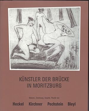 Künstler der Brücke in Moritzburg. Malerei, Zeichnung, Graphik, Plastik von Heckel, Kirchner, Pec...