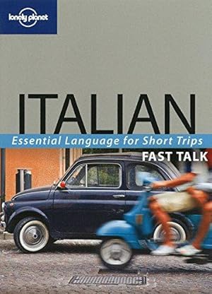 Seller image for Italian (Lonely Planet Fast Talk): Essential language for short trips for sale by WeBuyBooks