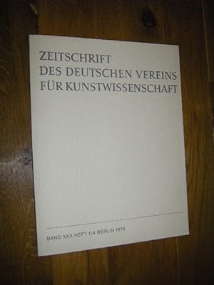 Bild des Verkufers fr Zeitschrift des Deutschen Vereins fr Kunstwissenschaft. Band XXX, Heft 1 - 4, 1976 zum Verkauf von Versandantiquariat Rainer Kocherscheidt