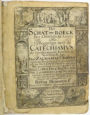 Het Schat-Boeck der Christelycke Leere. Ofte Uytlegginge over de Catechismus der Gereformeerde Ke...