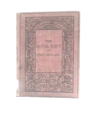 Imagen del vendedor de The Royal Navy, Its Influence in English History and in the Growth of Empire a la venta por World of Rare Books