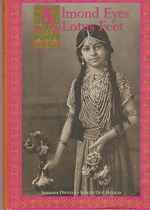 Image du vendeur pour Almond Eyes Lotus Feet. Indian Traditions in Beauty and Health mis en vente par judith stinton