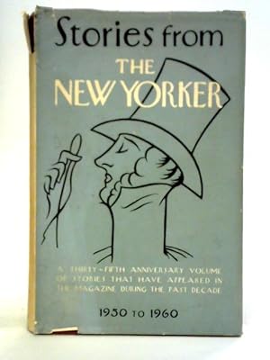 Bild des Verkufers fr Stories from the New Yorker: 1950 to 1960 zum Verkauf von World of Rare Books