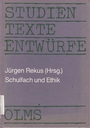 Schulfach und Ethik. Fachdidaktische Beiträge zur moralischen Erziehung im Unterricht. Hildesheim...