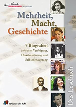 Immagine del venditore per Mehrheit, Macht, Geschichte. 7 Biografien zwischen Verfolgung, Diskriminierung und Selbstbehauptung. Das Lesebuch. Anne-Frank-Zentrum. venduto da Antiquariat Kalyana