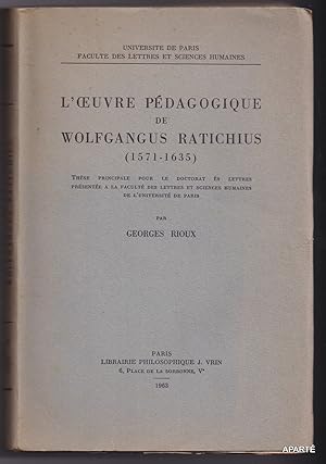 Bild des Verkufers fr L'?UVRE PDAGOGIQUE DE WOLFGANGUS RATICHIUS (1571-1635) zum Verkauf von Apart