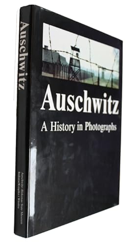 Seller image for Auschwitz: A History in Photographs for sale by PEMBERLEY NATURAL HISTORY BOOKS BA, ABA