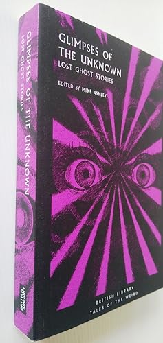 Image du vendeur pour Glimpses of the Unknown: Lost Ghost Stories - Tales of the Weird mis en vente par Your Book Soon