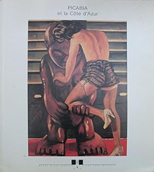 Bild des Verkufers fr Picabia et la Cte d'Azur : exposition du 5 juillet au 6 octobre 1991, Muse d'art moderne et d'art contemporain de Nice zum Verkauf von Papier Mouvant