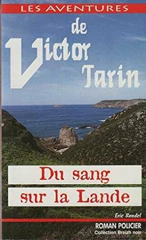 Image du vendeur pour Du sang sur les landes (les aventures de Victor Tarin) mis en vente par Dmons et Merveilles