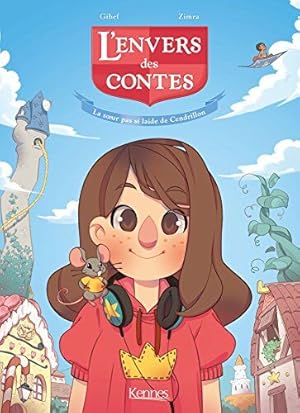 Seller image for L'Envers des contes BD T01: La soeur pas si laide de Cendrillon for sale by Dmons et Merveilles