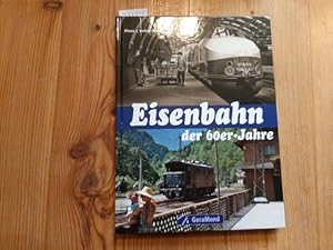 Image du vendeur pour Eisenbahn der 60er Jahre mis en vente par Gebrauchtbcherlogistik  H.J. Lauterbach