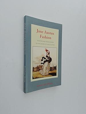 Immagine del venditore per SIGNED* Jane Austen Fashion: Fashion and Needlework in the Works of Jane Austen venduto da Books & Bobs