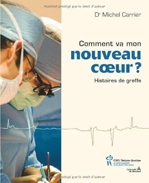 Bild des Verkufers fr Comment va mon nouveau coeur ? : Histoires de greffe zum Verkauf von Dmons et Merveilles