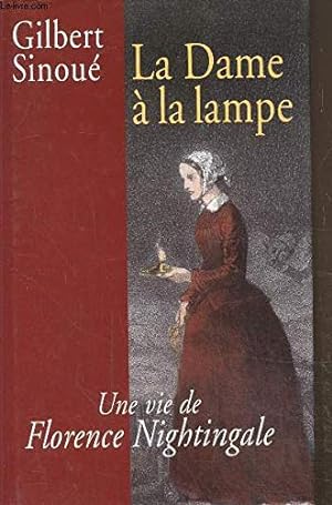 Bild des Verkufers fr La Dame  la lampe Une vie de Florence Nightingale zum Verkauf von Dmons et Merveilles