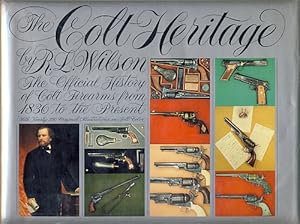 Bild des Verkufers fr The Colt Heritage: The Official History of Colt Firearms, from 1836 to the Present zum Verkauf von Magic Carpet Books