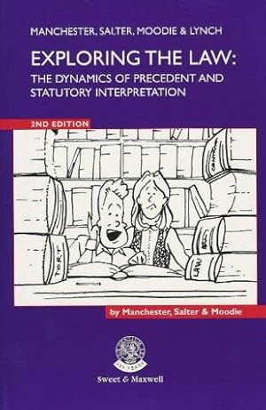 Seller image for Exploring the Law: The Dynamics of Precedent and Statutory Interpretation for sale by WeBuyBooks