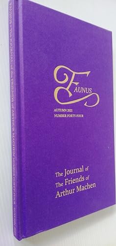 Faunus The Journal of the Friends of Arthur Machen Autumn 2021 Number Forty-Four no 44
