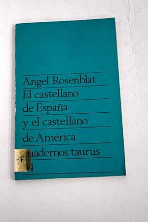 Imagen del vendedor de El castellano de Espaa y el castellano de Amrica a la venta por Alcan Libros