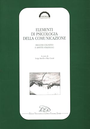 Immagine del venditore per Elementi di psicologia della comunicazione Processi cognitivi e aspetti strategici venduto da Di Mano in Mano Soc. Coop